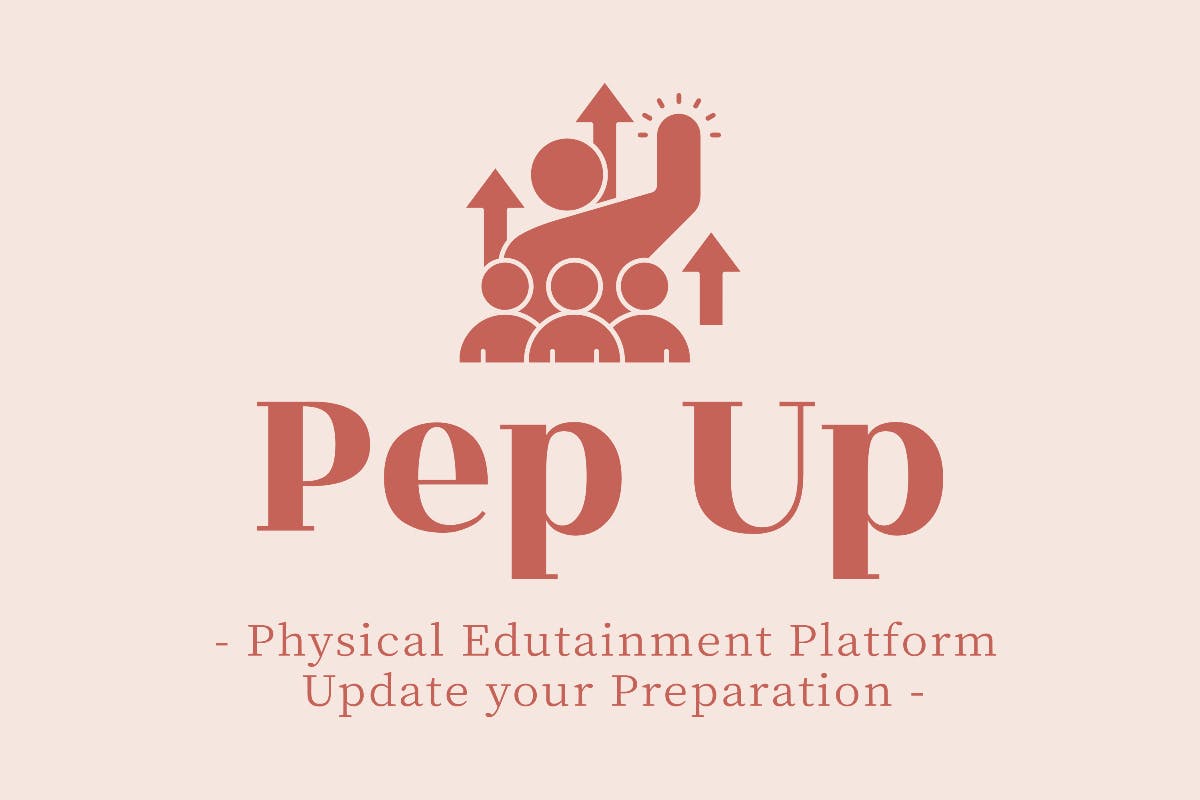 Pep Up - Physical Edutainment Platform -