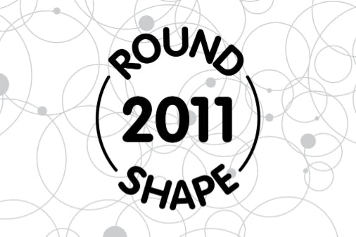 Round　Shape ２０１１